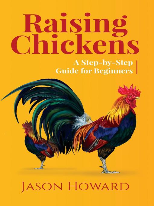 Title details for Raising Chickens by Jason Howard - Available